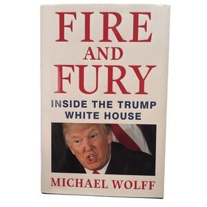 Fire and Fury:‎ Inside the Trump White House, Michael Wolff Hardcover Book